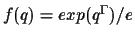 $f(q)=exp(q^\Gamma)/e$
